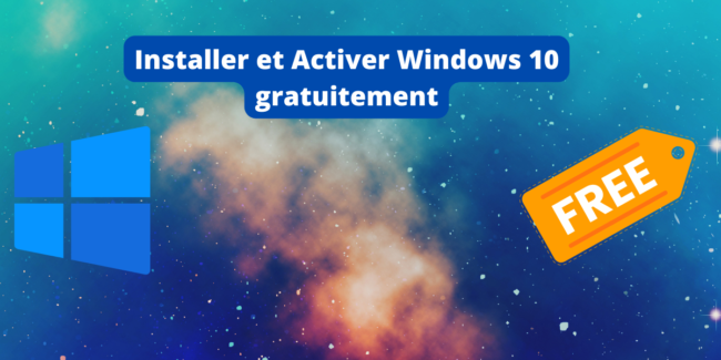 installer et activer Windows 10 gratuitement